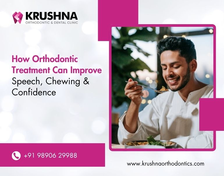 How Orthodontic Treatment Can Improve Speech, Chewing, and Confidence